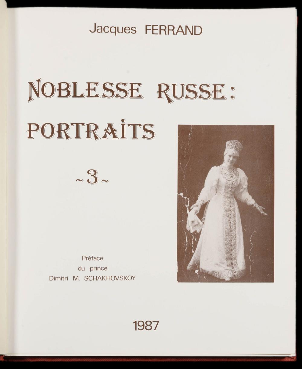 Page de titre Noblesse russe Portraits volume III de Jacques Ferrand, édition 1987 avec préface du prince Dimitri Schakhovskoy