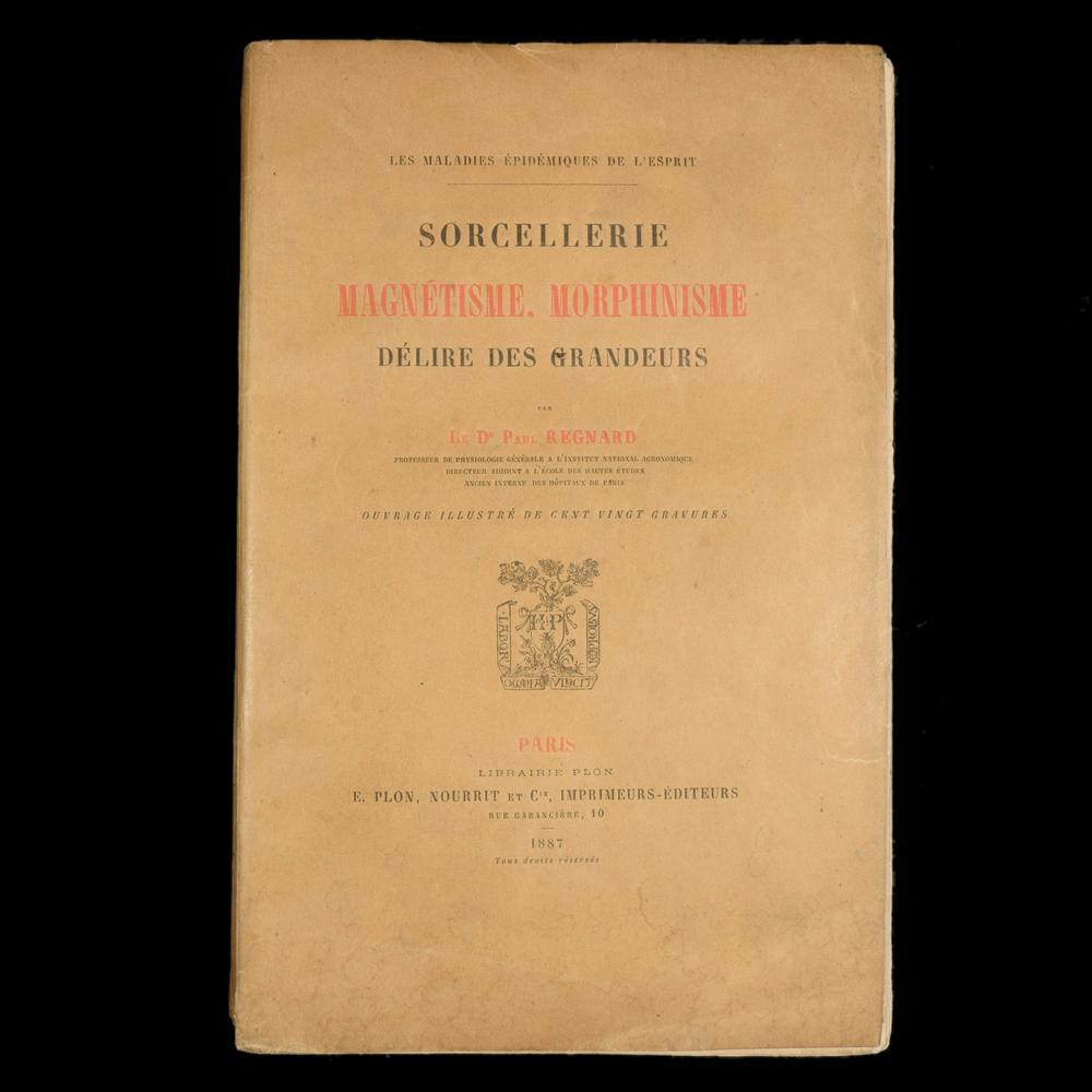 SORCELLERIE – MAGNÉTISME – MORPHINISME 1887 - RELICS