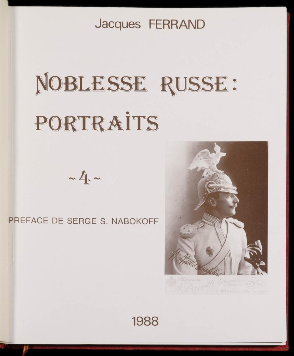 livre Noblesse russe Portraits volume IV de Jacques Ferrand, Paris 1988, préface de Serge S. Nabokoff